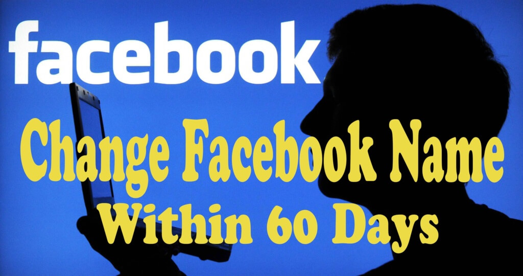 Change my Facebook Profile Name Before 60 Days Limit