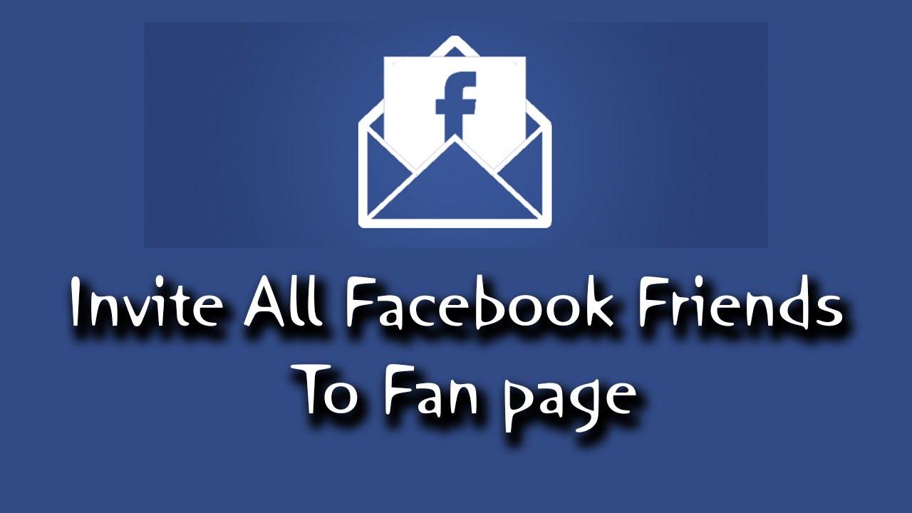 Invite All Friends To Like A Page On Facebook (2 Methods)