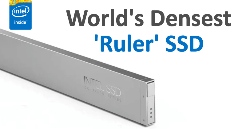 Intel: This ‘Ruler’ SSD Is World’s Densest