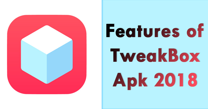 Features of TweakBox Apk