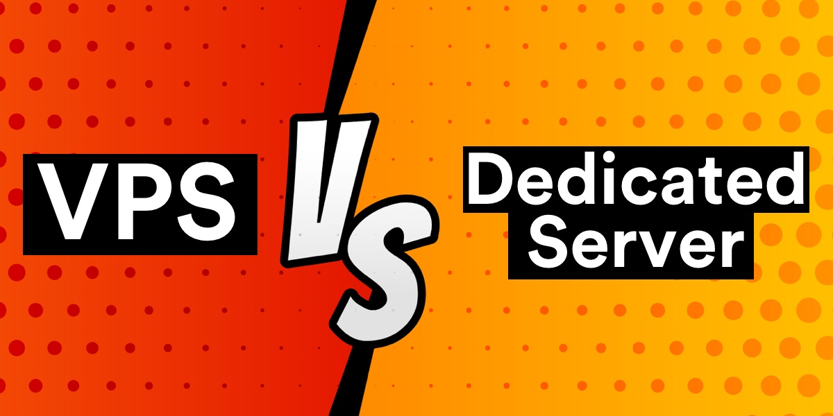 VPS vs. Dedicated Server
